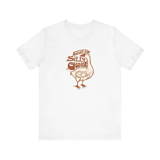 Silly Goose T-Shirt, Fun Unisex Tee, Casual Wear for Animal Lovers, Great Gift for Friends, Perfect for Birthdays and Celebrations